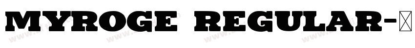 MYROGE Regular字体转换